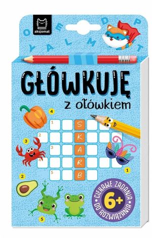 Główkuję z ołówkiem 6+ Książeczka niebieska