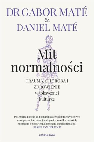 Mit normalności. Trauma, choroba i zdrowienie..