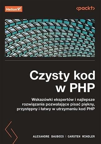 Czysty kod w PHP. Wskazówki ekspertów...