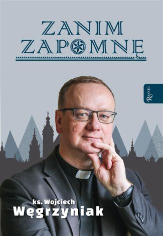 Zanim zapomnę, Węgrzyniak