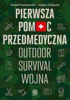 Pierwsza pomoc przedmedyczna. Outdoor, survival...