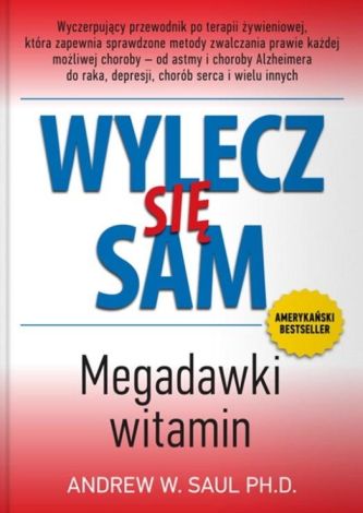 Wylecz się sam. Megadawki witamin w.2023