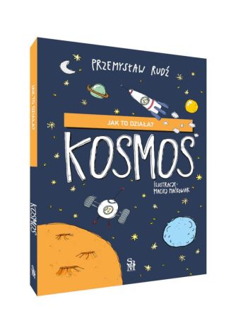 Jak to działa? Kosmos