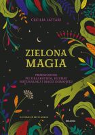 Zielona magia. Obudź w sobie wiedźmę