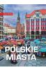 Nasza Polska. Polskie miasta
