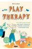 Play therapy. 101 zabaw terapeutycznych..