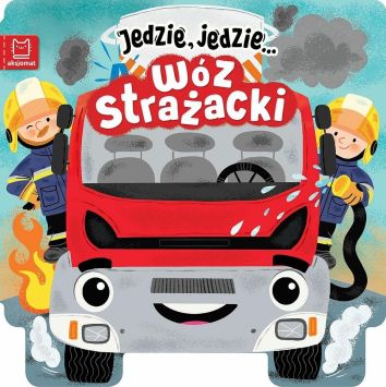 Jedzie, jedzie... Wóz strażacki