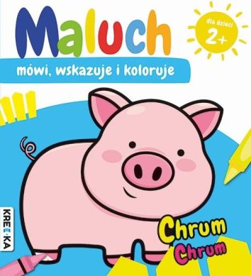 Maluch mówi, wskazuje i koloruje. Chrum-chrum