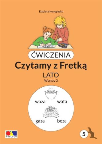 Ćwiczenia. Czytamy z Fretką cz.5 Lato. Wyrazy 2