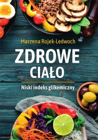 Zdrowe ciało. Niski indeks glikemiczny