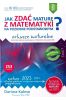 Jak zdać maturę z matematyki? ZP 2023 Arkusze