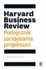 Harvard Business Review. Podręcznik zarządzania
