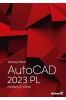 AutoCAD 2023 PL. Pierwsze kroki