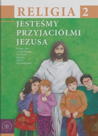 Religia SP 2 podr Jesteśmy przyjaciółmi Jezusa