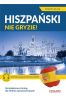 Hiszpański nie gryzie! Dla średnio zaawansowanych