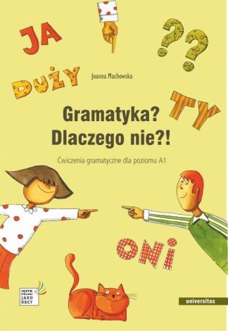 Gramatyka? Dlaczego nie?! Ćw. gramatyczne A1