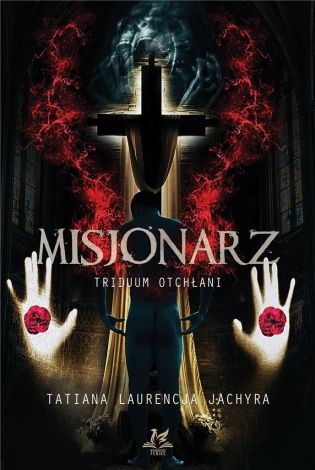 Misjonarz. Triduum Otchłani