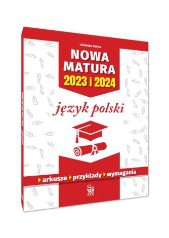 Język polski. Nowa matura 2023 i 2024