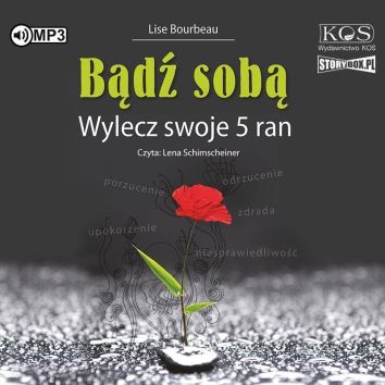 Bądź sobą. Wylecz swoje 5 ran audiobook