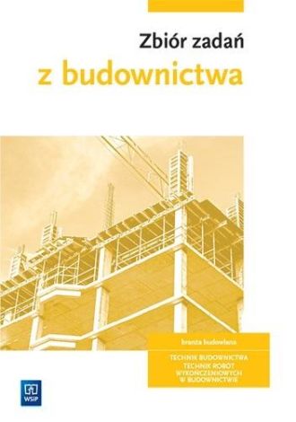 Zbiór zadań z budownictwa WSIP 2022