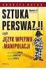 Sztuka Perswazji, czyli język wpływu i manipulacji