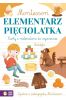 Montessori. Elementarz pięciolatka