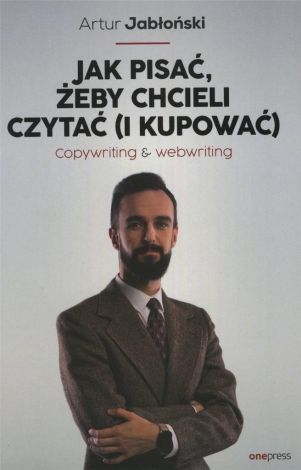 Jak pisać, żeby chcieli czytać (i kupować)