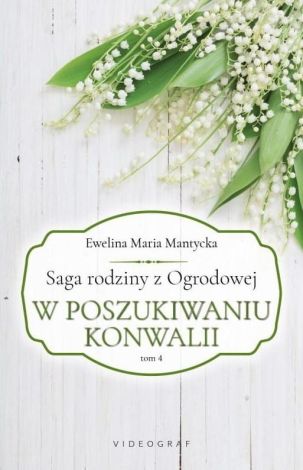 Saga rodziny z Ogrodowej T.4 W Poszukiwaniu..