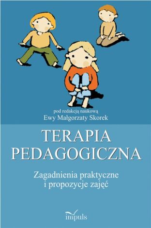 Terapia pedagogiczna T.2 Zagadnienia praktyczne