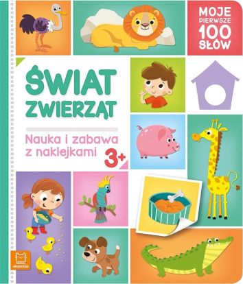 Świat zwierząt. Moje pierwsze 100 słów