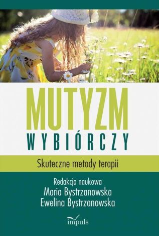 Mutyzm wybiórczy. Skuteczne metody terapii w.2