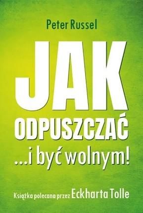 Jak odpuszczać ...i być wolnym!