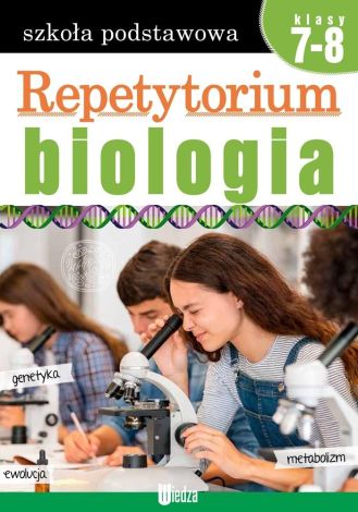 Repetytorium. Biologia kl. 7-8