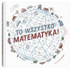 To wszystko matematyka!