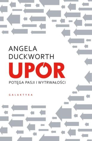 Upór. Potęga pasji i wytrwałości