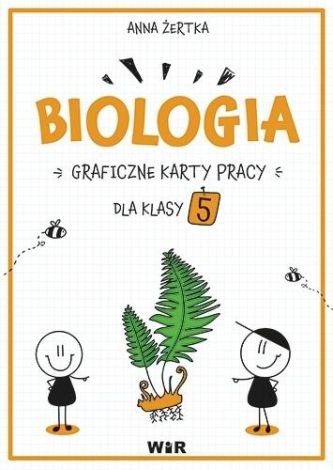 Biologia. Graficzne karty pracy dla klasy 5