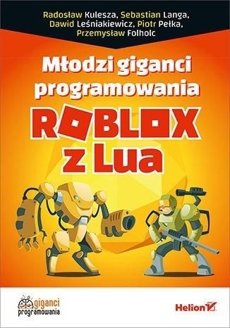 Młodzi giganci programowania. Roblox z Lua