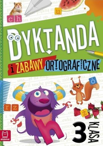 Dyktanda i zabawy ortograficzne kl. 3