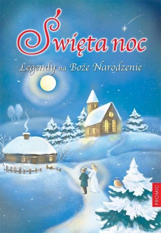 Święta noc. Legendy na Boże Narodzenie