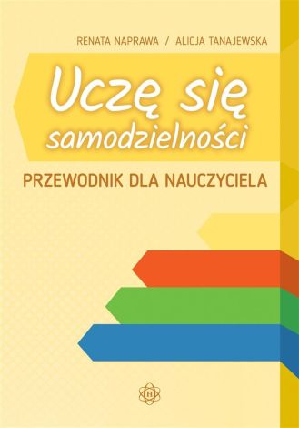 Uczę się samodzielności. Przewod. dla nauczyciela