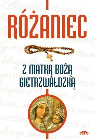 Różaniec z Matką Bożą Gietrzwałdzką