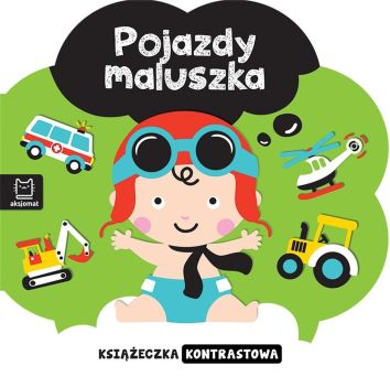 Książeczka kontrastowa. Pojazdy maluszka