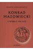 Konrad Mazowiecki (1187/88-31 VIII 1247)