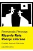 Poezje zebrane. Ricardo Reis