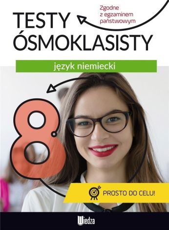 Testy ósmoklasisty. Język niemiecki