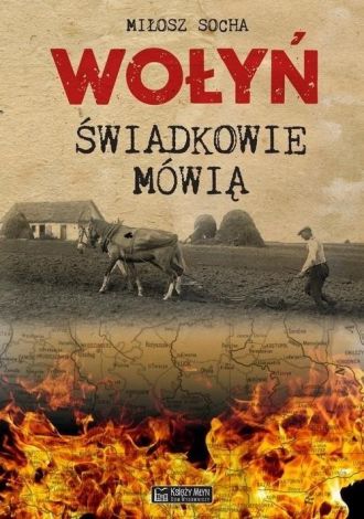 Wołyń. Świadkowie mówią