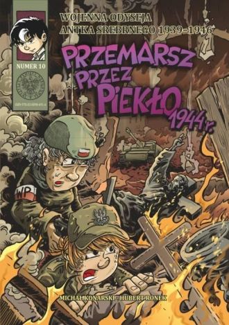 Wojenna Odyseja...T.10 Przemarsz przez piekło 1944