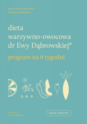 Dieta warzywno-owocowa dr Ewy Dąbrowskiej (R)