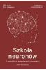 Szkoła neuronów. O nastolatkach, kompromisach...