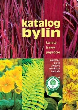 Katalog bylin. Kwiaty, trawy i paprocie...